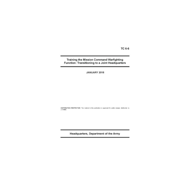 TC 6-6 Training the Mission Command Warfighting Function: Transitioning to