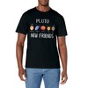 Pluto New Friends Dwarf Planets Funny Astronomy Science T-Shirt