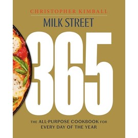Milk Street 365: The All-Purpose Cookbook for Every Day of the Year
