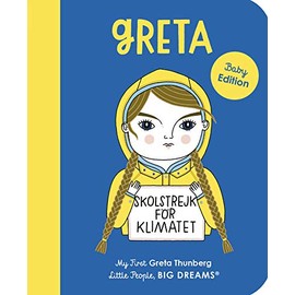 Greta Thunberg (My First Little People, Big Dreams): My First Greta Thunberg: 40