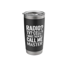 Call Me Master Radio TV Cell Signals Tower Climber Stainless Steel Insulated Tumbler