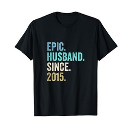 Epic Husband Since 2015 | 10th wedding anniversary 10 years T-Shirt
