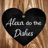 Funny "Alexa, Do the Dishes" Kitchen Plaque – Humorous Heart-Shaped