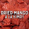 CHILE DRIED MANGO - DRIED REAL MANGO WITH CHILE