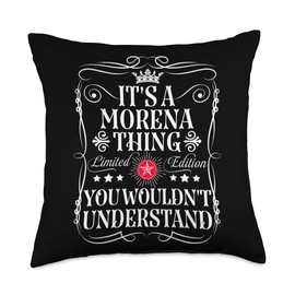 Morena Name Its A Morena Thing You Wouldn't Understand Throw Pillow