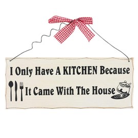 Hanging Sign | "I Only Have A Kitchen" | H:10cm W:25cm D:0.7cm | pack of 12