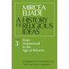 History of Religious Ideas, Volume 3: From Muhammad to the