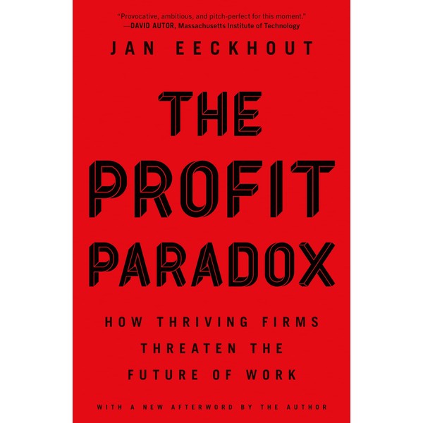 The Profit Paradox: How Thriving Firms Threaten the Future of