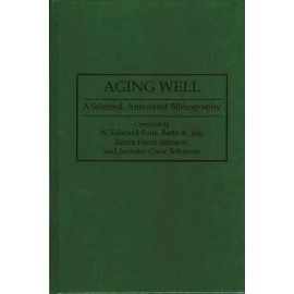 Aging Well: A Selected, Annotated Bibliography