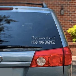 Kramer If You See Me Hit A Curb Mind Your Business Sticker for Car Vinyl Decal Truck Window Bumper Sticker (6" х 1.85")