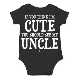 AW Fashions I'm Cute You Shuld See My Uncle - Body para bebé, divertido y lindo mameluco para recién nacido, adorable atuendo para bebés, Negro -, Recién nacido