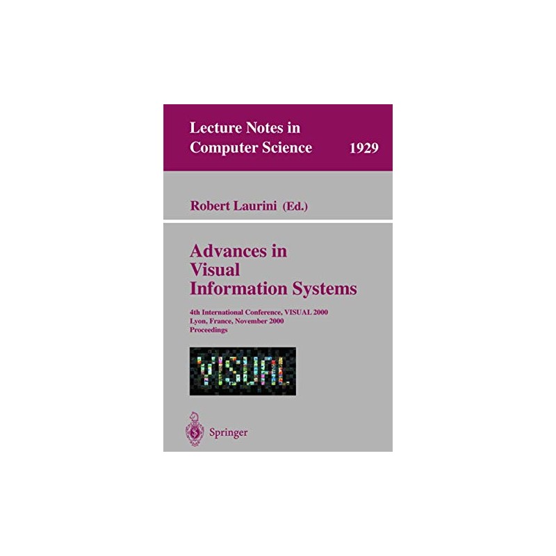 Advances in Visual Information Systems: 4th International Conference, VISUAL 2000,