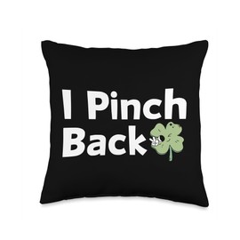 I Pinch Back Funny Shamrock St. Patrick's Day Men Women Throw Pillow