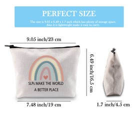 SLP Rainbow Zipper Pouch Speech Therapy Gift SLPs Make The World A Better Place Makeup Bag SLP Graduation Gift for Speech Teacher (SLPs Make Makeup CA)