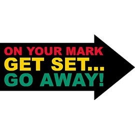 on Your Mark, get Set go Away Single, Funny, Humorous, Joke, I Make Decals®, 1.5 inch x 3.1 inch, Hard Hat, Phone, Tool, Lunch, Box, Vinyl, Decal, Sticker