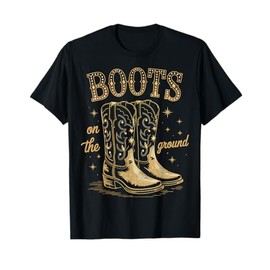 Cowgirl Boots On The Ground Western Boot Funny Gift For Girl T-Shirt