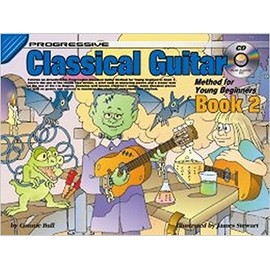 Progressive Classical Guitar Method: For Young Beginners - Book 2