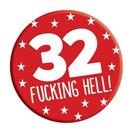 LimaLima 32nd Birthday Badge 32 Today 76mm Pin Button Novelty Gift Men Women Him Her