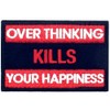 Overthought Kills Your Happiness Embroidered Velcro Patch