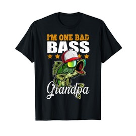 I'm One Bad Bass Grandpa Bass Fishing Father's Day Gift T-Shirt