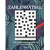 ZAHLENRÄTSEL: 144 Schlüsselkreuzworträtsel zum Raten und Kombinieren Band 1