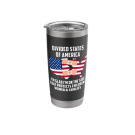Divided States of America Protect Children Women Families Stainless Steel Insulated Tumbler
