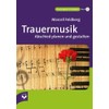 Trauermusik: Abschied planen und gestalten (Praxisratgeber für Bestatter)
