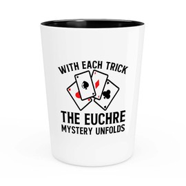 Euchre Player Shot Glass 1.5oz - With each trick - Pinochle Card Game Joke Adult Beer Player Sassy Tournament Winner