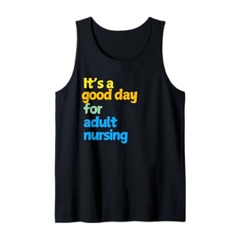A is for Adult Nursing - Cute Adult Nursing Gifts Tank Top