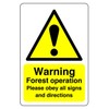 Warning forest operation sign - 3mm Aluminum Dibond for indoor/outdoor