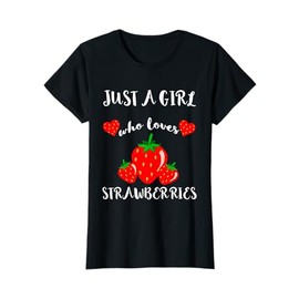 Just A Girl Who Loves Strawberry Fruit T-Shirt