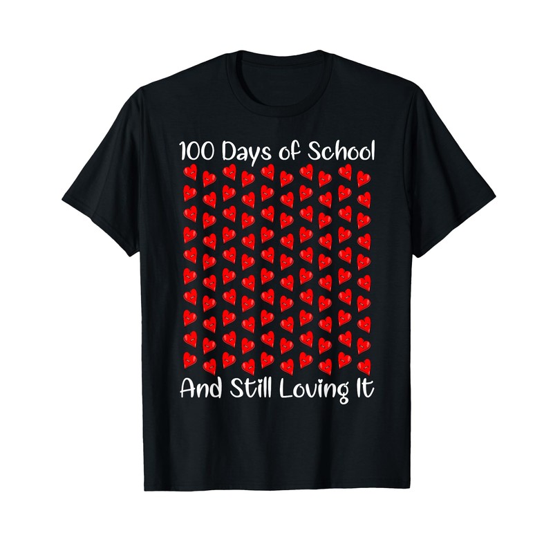 Cute 100 Days of school and still loving it Hearts