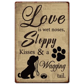 SUPERDANT Cute Puppy Metal Tin Sign Love is Sloppy Kisses Wagging Tail Metal Signs Funny Pet Tin Sign Man Cave Vintage Plaque Iron Wall Art Old Fashion Aluminum Sign Garages Decor