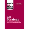 HBR's 10 Must Reads on Strategy (including featured article "What