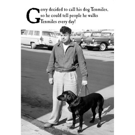 On The Ceiling, Funny Birthday Card Gerry Decided to Call his Dog Tenmiles!, Happy Birthday Card for Him, Generic Birthday Card