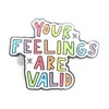 Your Feelings Are Valid Empathy Mental Health Metal Pin Badge