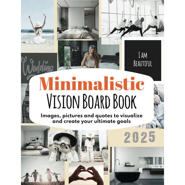 Minimalistic Vision Board Book: Images, pictures, and quotes to visualize
