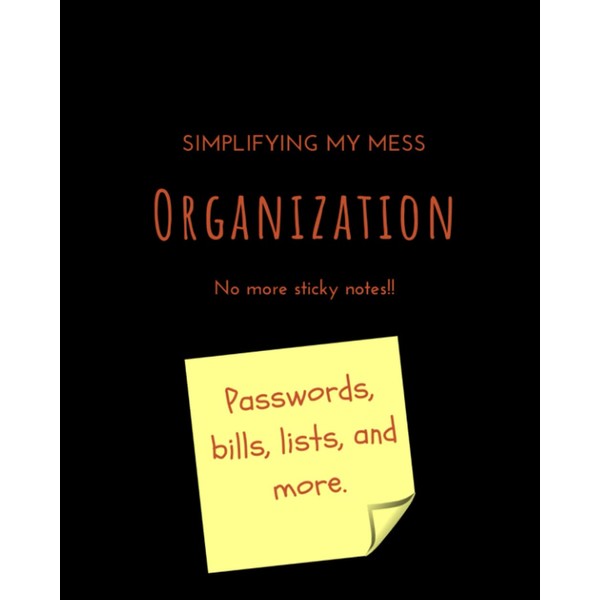 Organization: Simplifying My Mess