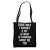 Wonder If Boating Thinks About Me - Jet Boat Tote