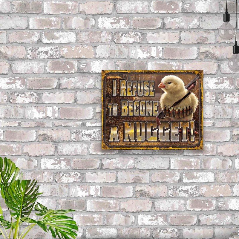Desperate Enterprises I Refuse to Become A Nugget Tin Sign