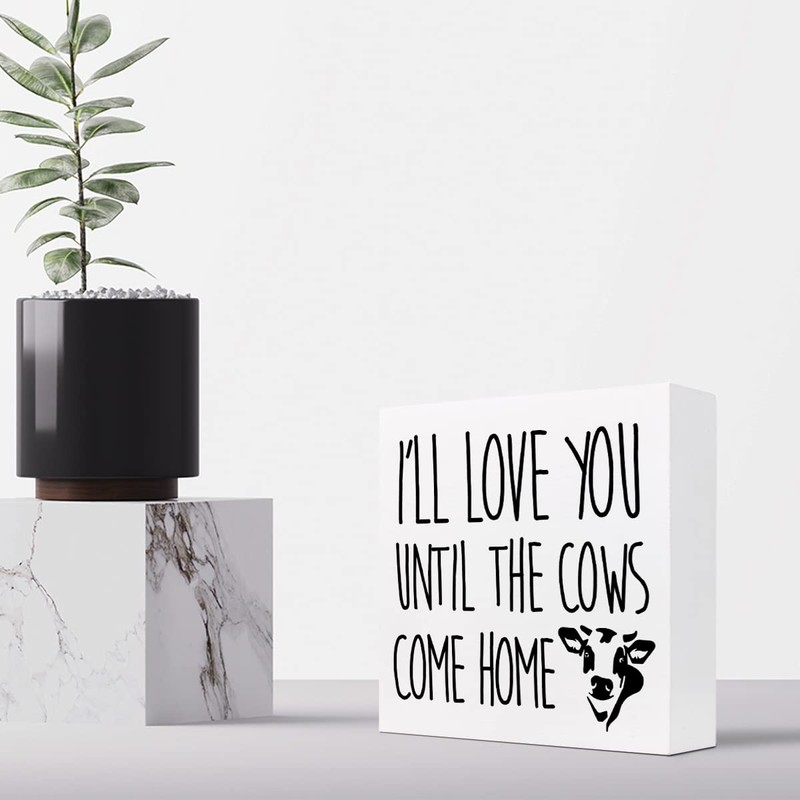 z-crange I'll Love You Until the Cows Come Home Wood