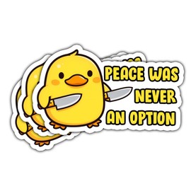 3 Pcs Peace was Never an Option Sticker, Yellow Duck with Knife Sticker, Goose Sticker, Meme Bumper Peace Stickers- Vinyl Stickers for Water Bottles Laptop Car Hart Hat Helmet 3 Inches