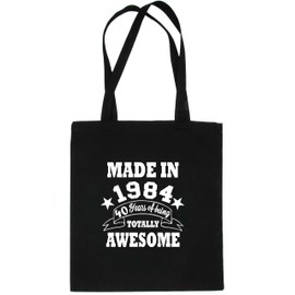 Print4U Shopping Tote Bag For Life Born In 1984 40th Birthday Black