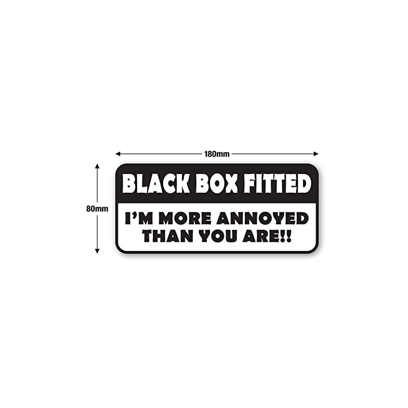 Signs247 BLACK BOX FITTED Sticker - I'M MORE ANNOYED THAN