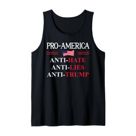 Pro America Anti Trump Hate Lies Resist Sign Anti Trump Flag Tank Top