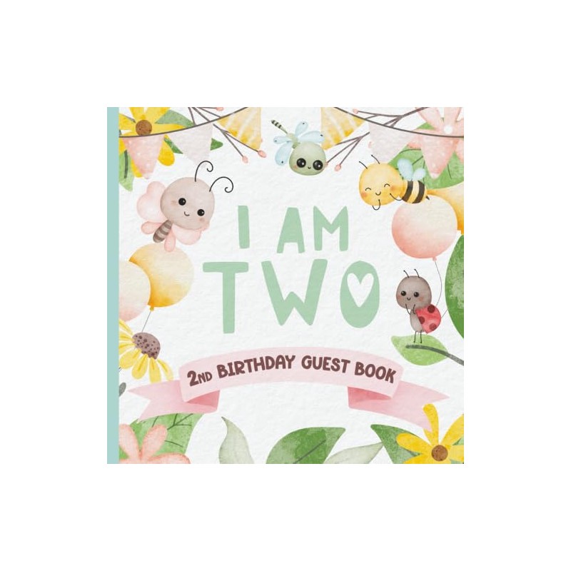 I Am Two - 2nd Birthday Guest Book: Second B-Day
