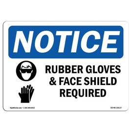 OSHA Notice Sign - Rubber Gloves & Face Shield Required | Aluminum Sign | Protect Your Business, Construction Site, Warehouse & Shop Area | Made in The USA