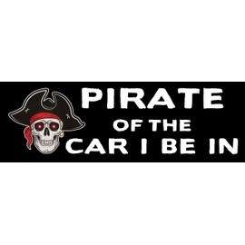 Pirate of The Car I Be in Magnet Large 3x9 Bumper Sticker Size Funny Caribbean Pirate Magnet