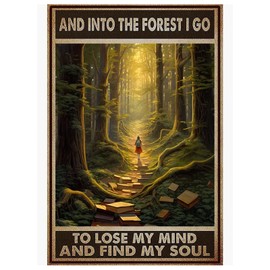 And Into The Forest I Go To Lose My Mind And Find My Soul Signs 8" X 12" Funny Tin Signs Wall Decoration Poster Bar Man Cave Kitchen Garden Music Bathroom