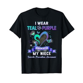 Suicide Prevention Awareness I Wear Teal Purple For My Niece T-Shirt